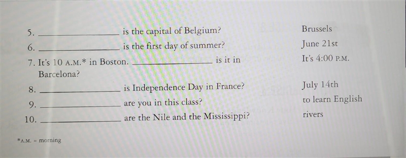 _____is the capital of Belgium? ______is the first day of summer? It's 10 A.M.* in-example-1