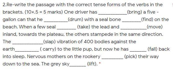 One driver has ____________(bring) a five -gallon can that he __________(drum) with-example-1