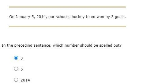 On January 5, 2014, our school's hockey team won by 3 goals. In the preceding sentence-example-1