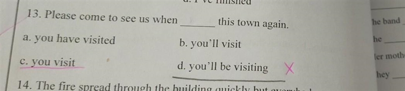 The correct answer is you visit. Do someone know the reason of this answer?​-example-1