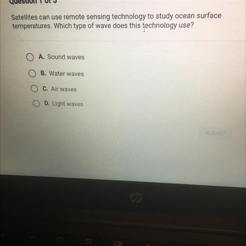 Question 1 of 5 Satellites can use remote sensing technology to study ocean surface-example-1