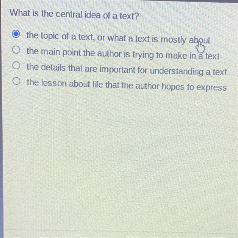 What is the central idea of a text? O the topic of a text, or what a text is mostly-example-1