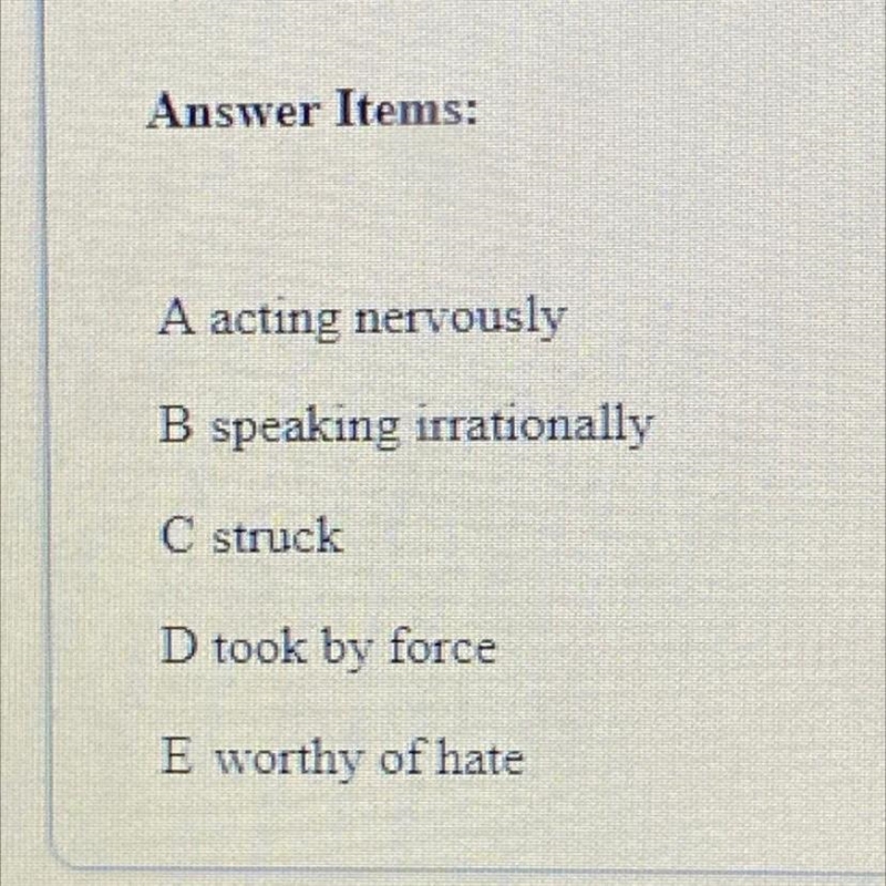 Which ones go to the right word? 1. commandeered 2. contemptible 3. dithering 4. rave-example-1