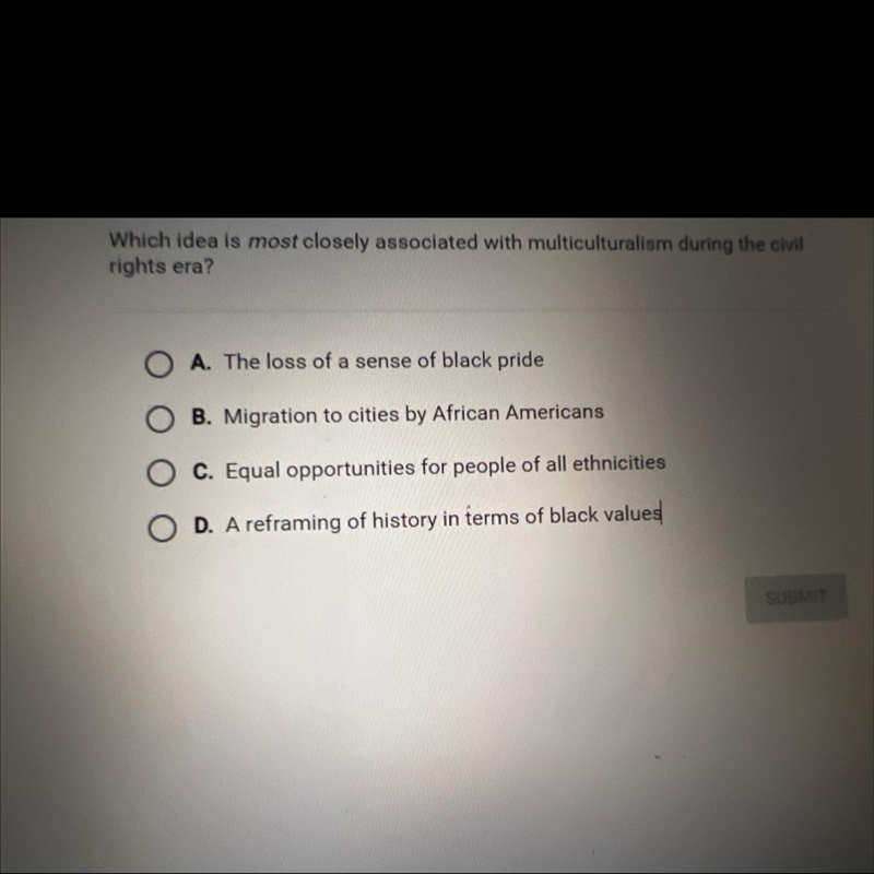 Which idea is most closely associated with multiculturalism during the civil rights-example-1