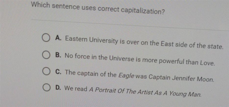 Plz help due in 10 mins Which sentence uses correct capitalization? A. Eastern University-example-1