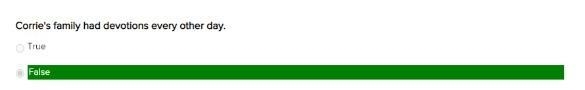 Corrie's family had devotions every other day. True False-example-1