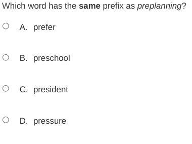 Which word has the same prefix as preplanning?-example-1