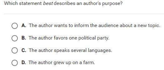 Which statement best describes an author's purpose? giving 16 points-example-1