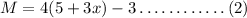 M=4\mleft(5+3x\mright)-3\ldots\ldots\ldots\ldots(2)