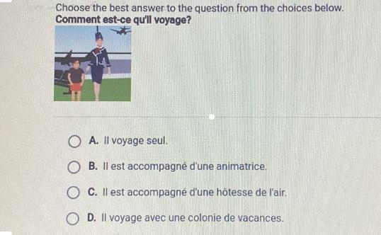 Choose the best answer to the question from the choices below. Comment est-ce qu'il-example-1