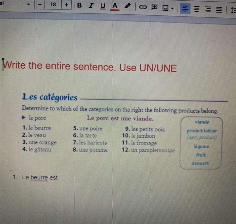 Write the entire sentence. Use UN/UNE-example-1