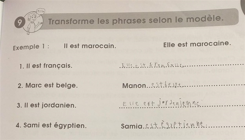 9 Transforme les phrases selon le modèle. Exemple 1 : Il est marocain. 1. Il est français-example-1