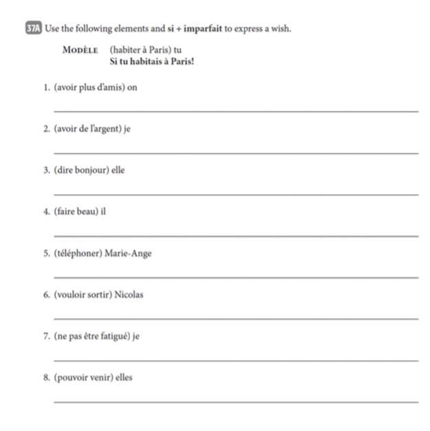 Write COMPLETE SENTENCES for your responses. Use the following elements and si-imparfait-example-1