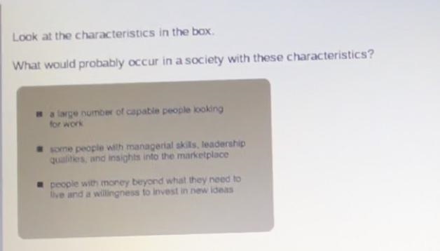 Look at the characteristics in the box What would probably occur in a society with-example-1