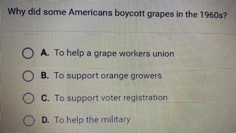 Why did some Americans boycott grapes in the 1960s? A. To help a grape workers union-example-1