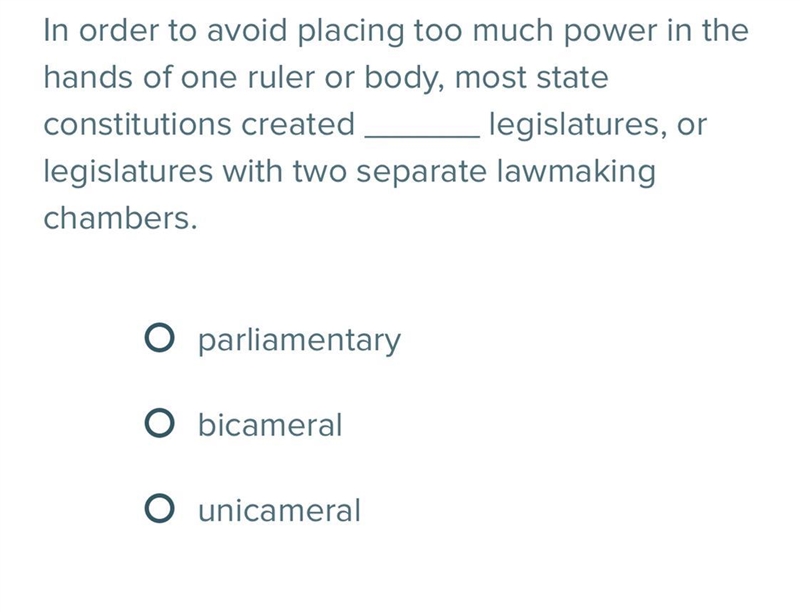 Q: In order to avoid placing too much power in the hands of one ruler or body, most-example-1