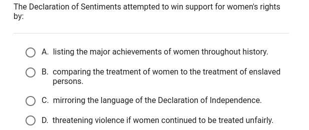 The Declaration of Sentiments attempted to win support for women's rights by:-example-1