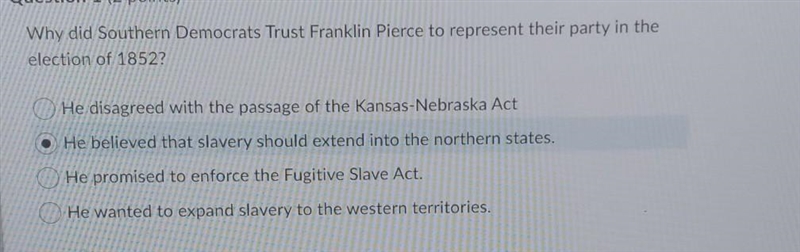 Why did Southern Democrats Trust Franklin Pierce to represent their party in the election-example-1