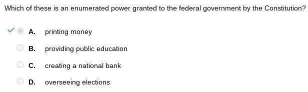 Worth 15 pts Which of these is an enumerated power granted to the federal government-example-1