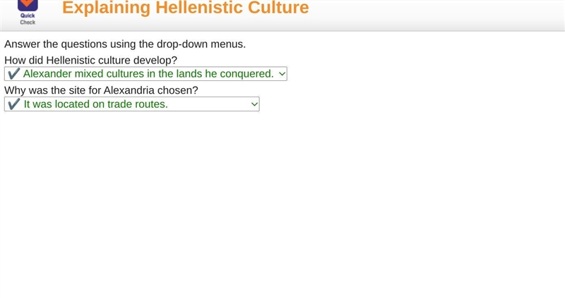 Answer the questions using the drop-down menus. How did Hellenistic culture develop-example-1