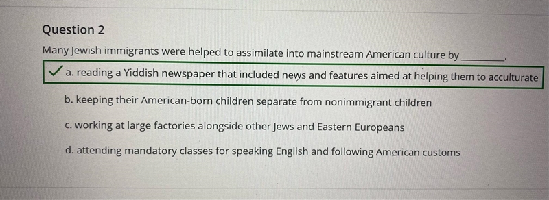 How were many Jewish immigrants helped to assimilate into mainstream American culture-example-1