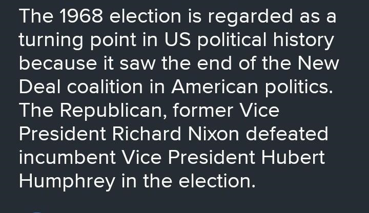 Why was the 1968 election a turning point in US political history?-example-1