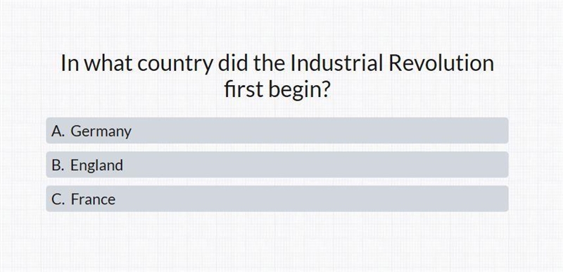 In what country did the Industrial Revolution first begin?-example-1