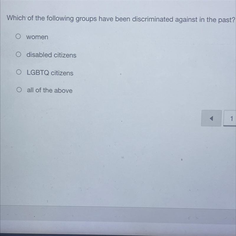 Which of the following groups have been discriminated against in the past? O women-example-1