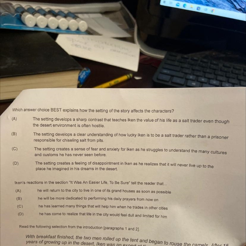 Which answer choice BEST explains how the setting of the story affects the characters-example-1