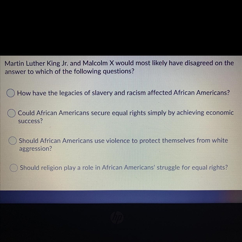 Answer ASAP Martin Luther King Jr. and Malcolm X would most likely have disagreed-example-1