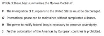 Which of these best summarizes the Monroe Doctrine?-example-1