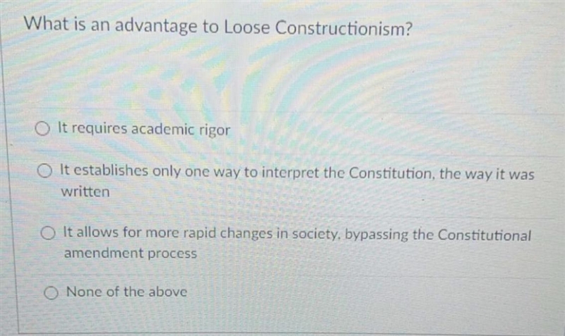 What is an advantage to loose constructionism?-example-1