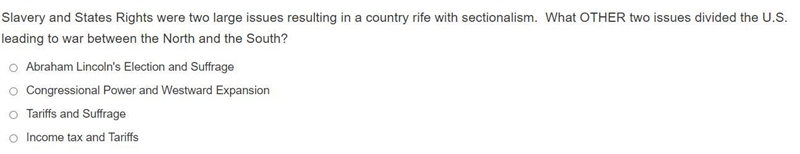 Slavery and States Rights were two large issues resulting in a country rife with sectionalism-example-1