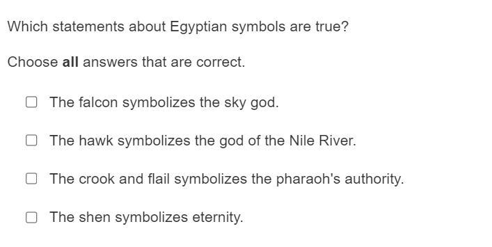 Which statements about Egyptian symbols are true? Choose all answers that are correct-example-1