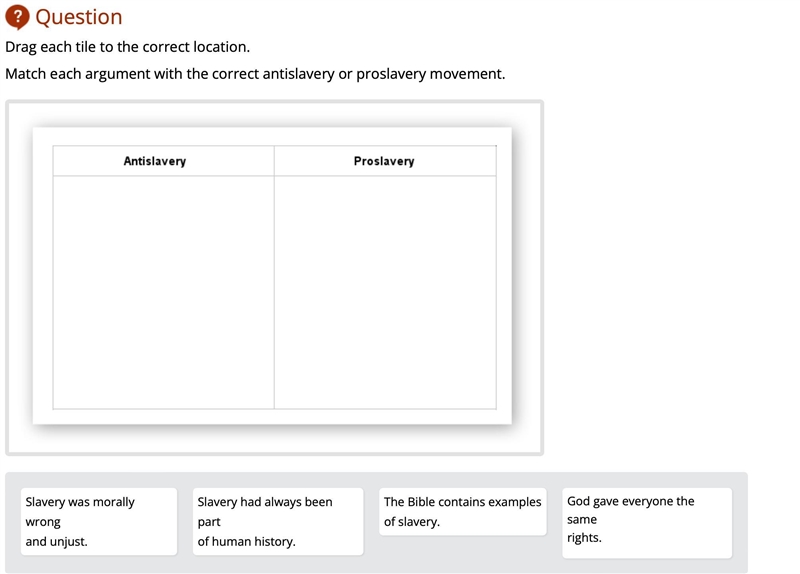 Drag each tile to the correct location. Match each argument with the correct antislavery-example-1