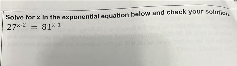 Solve for x in the exponential equation below and check your solution.27x-2 = 81*-1-example-1