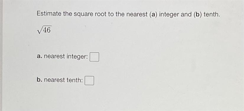 How would you estimate the square root the nearest integer to the nearest integer-example-1