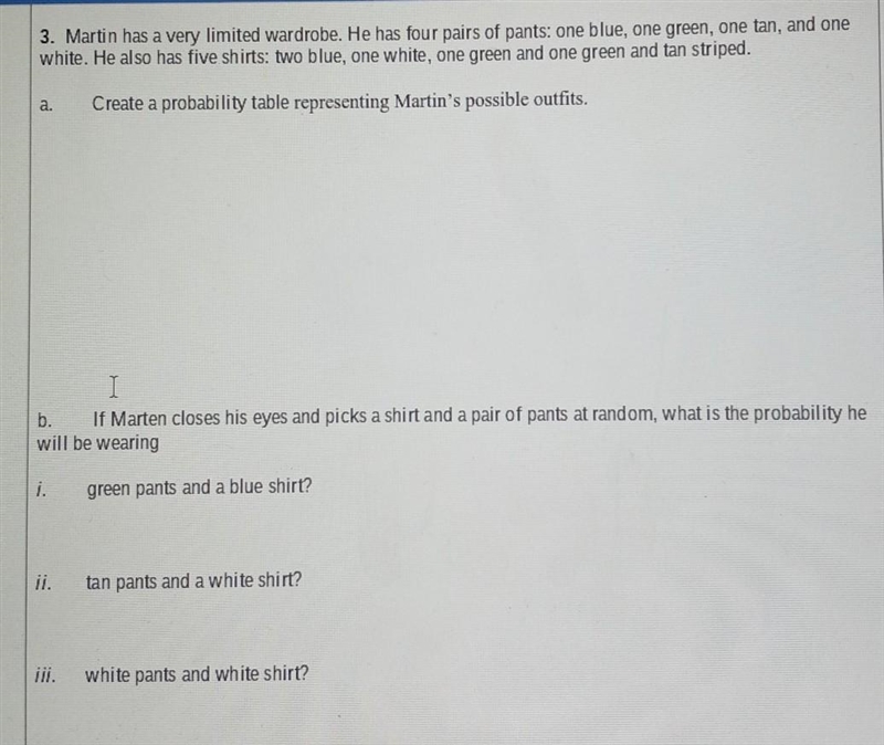 3. Martin has a very limited wardrobe. He has four pairs of pants: one blue, one green-example-1