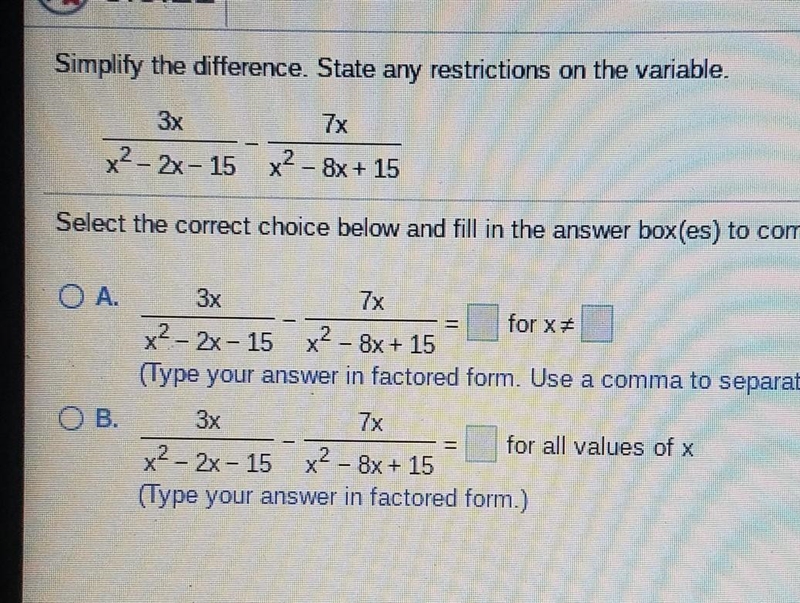 I need to find the answer in factored form and restrictions on the variable-example-1