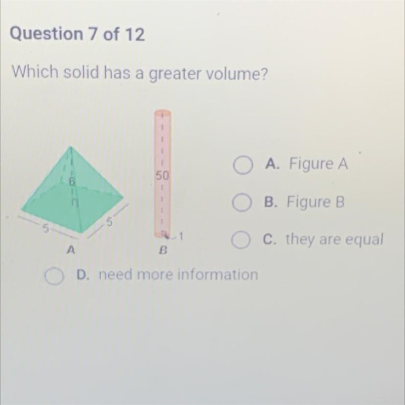 Which solid has a greater volume?O A. Figure A50B. Figure BАBO C. they are equalO-example-1