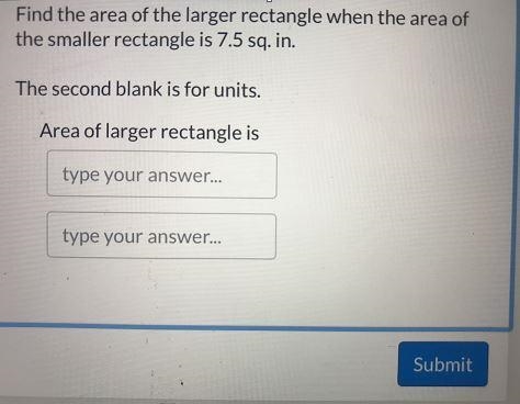 What is the scale factor for the largerrectangle to the smaller rectangle?k= type-example-2