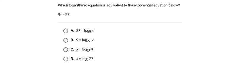 Which logarithmic equation is equivalent to the exponential equation below?9x = 27A-example-1