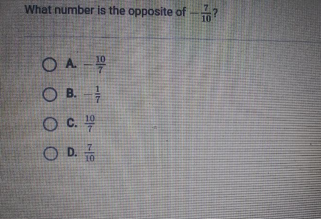 What number is the opposite of - ? 10 O A. OB. 10 17 O c. O D. 1 SUBMIT-example-1