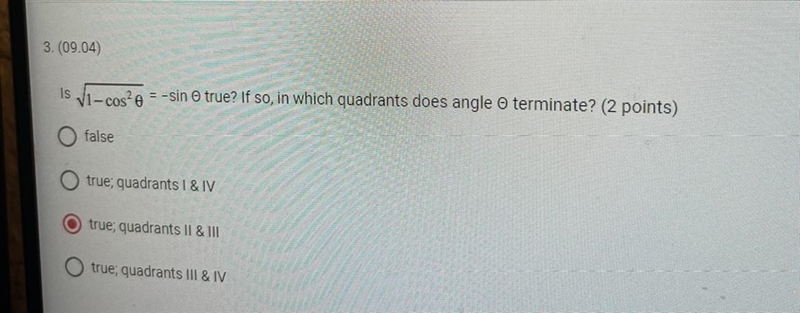 Is square root 1-cos^2theta=-sintheta true? if so, in which quadrants does angle theta-example-1