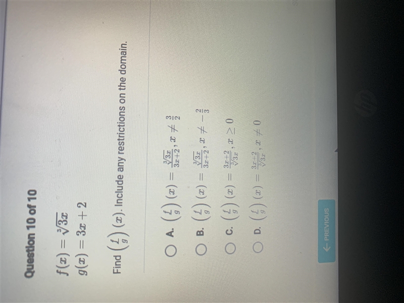 F(x) = ^3 square root 3xg(x) = 3x + 2find (f/g) (x). include any restrictions of the-example-1