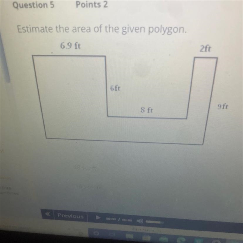 Estimate the area of the given polygon.6.9 ft2ft6 ft9 ftS ft-example-1