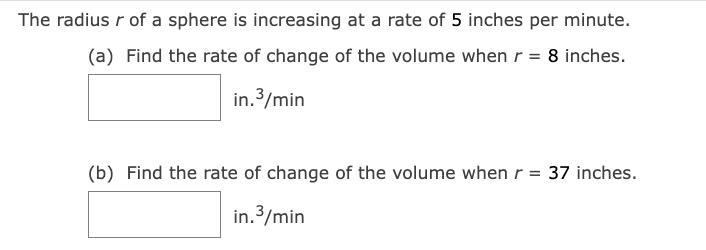 The radius r of a sphere is increasing at a rate of 5 inches per minute.-example-1