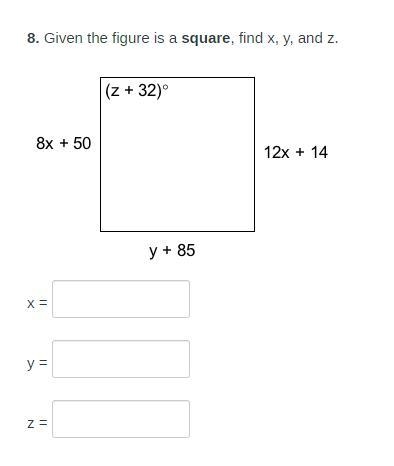 Given the figure is a square, find x, y, and z.-example-1