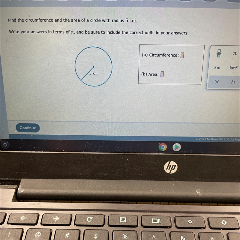 Find the circumference and the area of a circle with radius 5 km.Write your answers-example-1