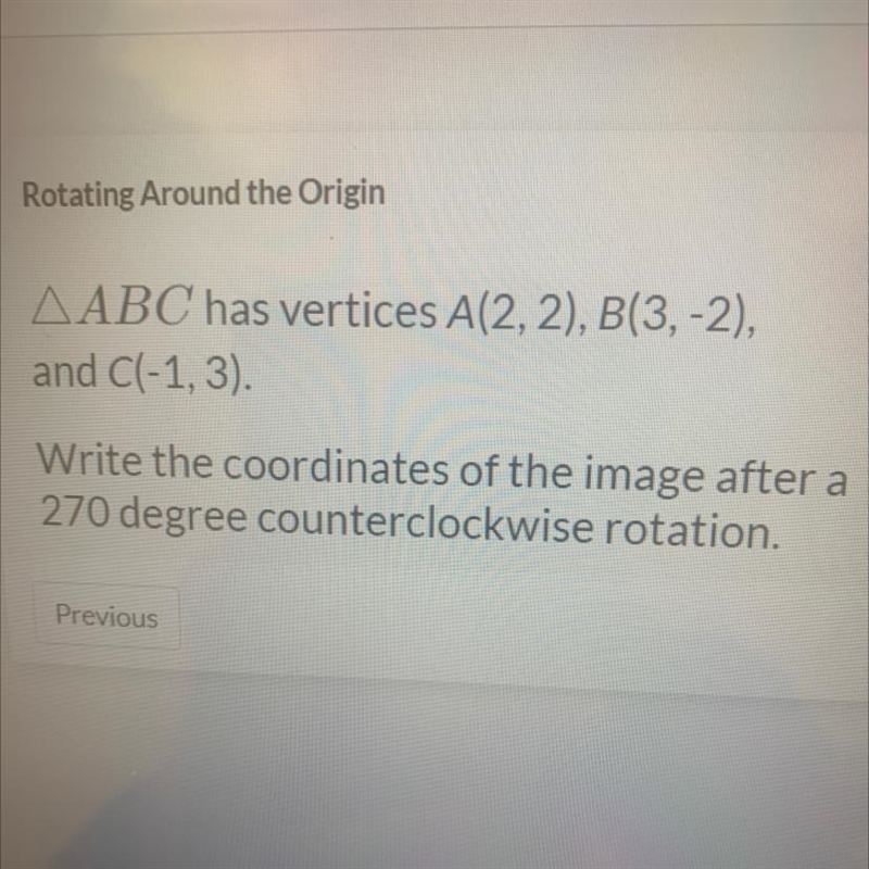 Write the coordinates of the image after a 270 degree counter clockwise rotation for-example-1